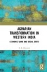 B. B. Mohanty, B. B. (Pondicherry University Mohanty, Mohanty B. B. - Agrarian Transformation in Western India
