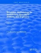 Lewis, P. A. W. Lewis, P. W. A. Lewis, P. W. A. (School of Education Lewis, P. W. A. Mckenzie Lewis, Ed McKenzie... - Simulation Methodology for Statisticians, Operations Analysts, and