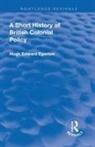 Hugh Edward Egerton, Egerton Hugh Edward - Short History of British Colonial Policy