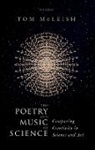 Tom Mcleish, Tom (Professor of Natural Philosophy Mcleish, McLeish Tom - The Poetry and Music of Science