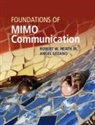 Robert W Heath Jr, Robert W. Heath Jr, Robert W. (University of Texas Heath Jr, Robert W. Heath Jr., Robert W. (University of Texas Heath Jr., JR. ROBERT W. HEATH... - Foundations of Mimo Communication