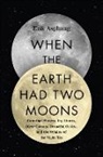 Erik Asphaug, Asphaug Erik - When the Earth Had Two Moons