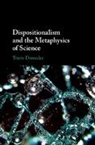 Travis Dumsday, Travis (Concordia University Dumsday, Dumsday Travis - Dispositionalism and the Metaphysics of Science
