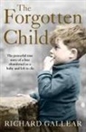 R. Gallear, Richard Gallear - The Forgotten Child