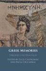 Luca Castagnoli, Luca (University of Oxford) Ceccarelli Castagnoli, EDITED BY LUCA CASTA, Luca Castagnoli, Luca (University of Oxford) Castagnoli, Castagnoli Luca... - Greek Memories