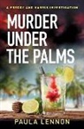 Paula Lennon - Murder Under The Palms