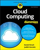 Judith Hurwitz, Judith S Hurwitz, Judith S. Hurwitz, Judith S. Kirsch Hurwitz, Daniel Kirsch - Cloud Computing for Dummies