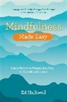 Ed Halliwell, Halliwell Ed - Mindfulness Made Easy