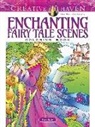 Marty Noble - Creative Haven Enchanting Fairy Tale Scenes Coloring Book