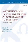 David Allen, David (The Queen''''s Foundation Allen, David Smith Allen, Steve Smith, David Allen, David (The Queen's Foundation Allen... - Methodology in the Use of the Old Testament in the New