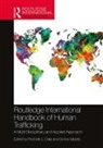 Rochelle (University of Nebraska-Lincoln Dalla, Rochelle L. Dalla, Rochelle L. (University of Nebraska-Lincoln Dalla, Rochelle L. Sabella Dalla, Rochelle Sabella Dalla, Donna Dalla Sabella... - Routledge International Handbook of Human Trafficking