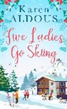 Karen Aldous, Aldous Karen - Five Ladies Go Skiing