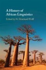EDITED BY EKKEHARD W, H. Ekkehard (Universitat Leipzig) Wolff, H. Ekkehard Wolff, H. Ekkehard (Universitat Leipzig) Wolff, Wolff H. Ekkehard - History of African Linguistics