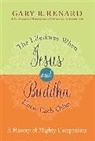 Gary R Renard, Gary R. Renard, Renard Gary R. - The Lifetimes When Jesus and Buddha Knew Each Other