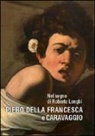M. C. Bandera, Maria Cristina Bandera - Nel segno di Roberto Longhi. Piero della Francesca e Caravaggio