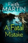 Faith Martin, Martin Faith - A Fatal Mistake