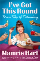 Mamrie Hart, Hart Mamrie - I've Got This Round