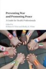 William H. (Oregon State University) White Wiist, Shelley K White, Shelley K. White, Shelley K. (Simmons College White, White Shelley K., William H Wiist... - Preventing War and Promoting Peace