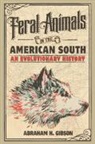 Abraham Gibson, Abraham H Gibson, Abraham H. Gibson - Feral Animals in the American South