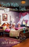 Julia Buckley - Death Waits in the Dark