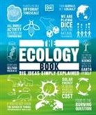 DK, DK&gt;, Inc. (COR) Dorling Kindersley, Tony Juniper - The Ecology Book