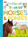 Dk, Inc. (COR) Dorling Kindersley - The Everything Book of Horses and Ponies