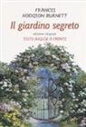 Frances Hodgson Burnett - Il giardino segreto. Testo inglese a fronte