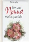 Pam Brown, J. Clarke, H. Exley - Per una nonna molto speciale