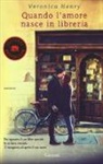 Veronica Henry - Quando l'amore nasce in libreria