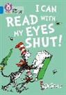 Seuss, Dr. Seuss - I Can Read With My Eyes Shut!