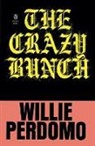 Willie Perdomo - The Crazy Bunch