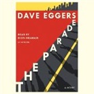 Dave Eggers, Dave Eggesr, Dion Graham - The Parade (Audio book)