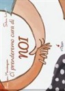Silvia Lisanti, Francesca Marchegiano - Ci prenderemo cura di NOI