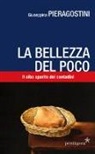 Giuseppina Pieragostini, M. Angelini - La bellezza del poco. Il cibo sparito dei contadini
