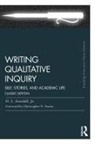 H L Goodall, H. L. Goodall, H L Goodall Jr, H. L. Goodall Jr, H.L. Goodall Jr, Christopher N. Poulos - Writing Qualitative Inquiry