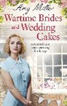 Amy Miller - Wartime Brides and Wedding Cakes