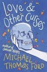 Michael Thomas Ford, Ford Michael Thomas - Love & Other Curses
