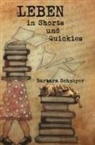Barbara Schneyer, Barbara Schneyer, Barbara Schneyer - LEBEN in Shorts und Quickies