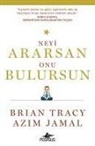 Azim Jamal, Brian Tracy - Neyi Ararsan Onu Bulursun