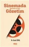Gözde Sunal - Sinemada Bilincdisi ve Yeni Gözetim