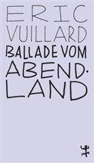 Ã�ric Vuillard, Éric Vuillard, Nicola Denis - Ballade vom Abendland