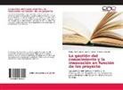 Ernest Alvarado, Ernesto Alvarado, Nanc Moré Cuesta, Nancy Moré Cuesta, José Torres, José C Torres... - La gestión del conocimiento y la innovación en función de los proyecto