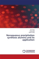 Gu Feng, Guo Feng, Fen Jiang, Feng Jiang, Weihui Jiang - Nonaqueous precipitation synthesis alumina and its application