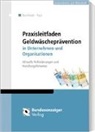 Karste Bornholdt, Karsten Bornholdt, Wolfgang Paul - Praxisleitfaden Geldwäscheprävention in Unternehmen und Organisationen