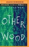 Pete Hautman, Pete/ Crouch Hautman, Michael Crouch - Otherwood (Audio book)