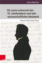 Christa Riedl-Dorn - Ein uomo universale des 19. Jahrhunderts und sein wissenschaftliches Netzwerk