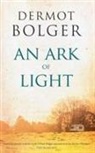 Dermot Bolger - Ark of Light