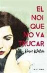 Rosie Walsh - El noi que no va trucar