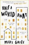 Mike Gayle - Half a World Away