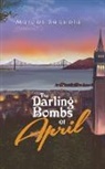 Marcos Sequoia - The Darling Bombs Of April